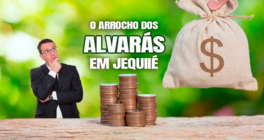 JEQUIÉ TEM ALVARÁ MAIS CARO DA REGIÃO