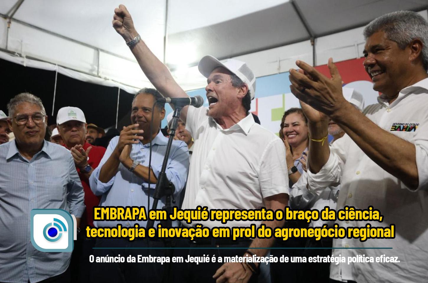Embrapa em Jequié. Vitória do agronegócio regional
