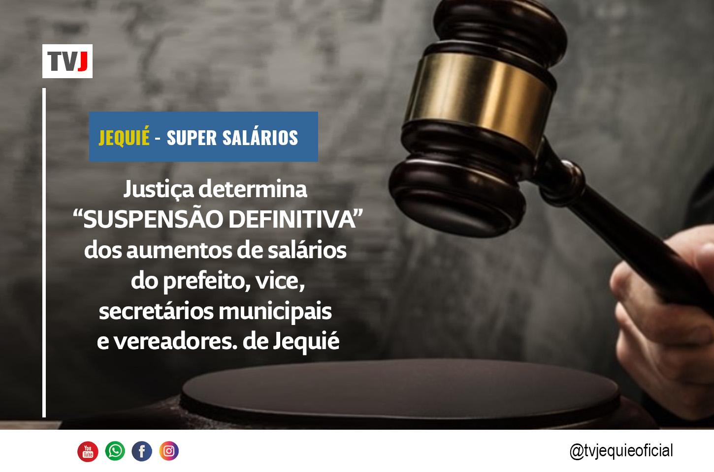 JUSTIÇA SUSPENDE AUMENTO DE SALÁRIOS DE PREFEITO, VICE, SECRETÁRIOS E VEREADORES 