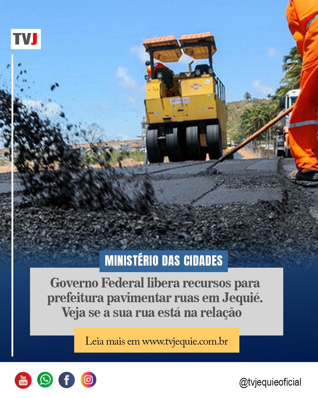 MINISTÉRIO DAS CIDADES LIBERA RECURSOS PARA PAVIMENTAÇÃO EM JEQUIÉ