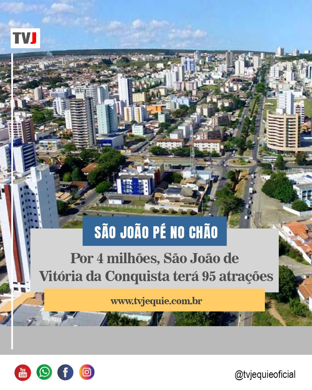 POR R$ 4 MILHÕES, SÃO JOÃO DE VITÓRIA DA CONQUISTA TERÁ 95 ATRAÇÕES