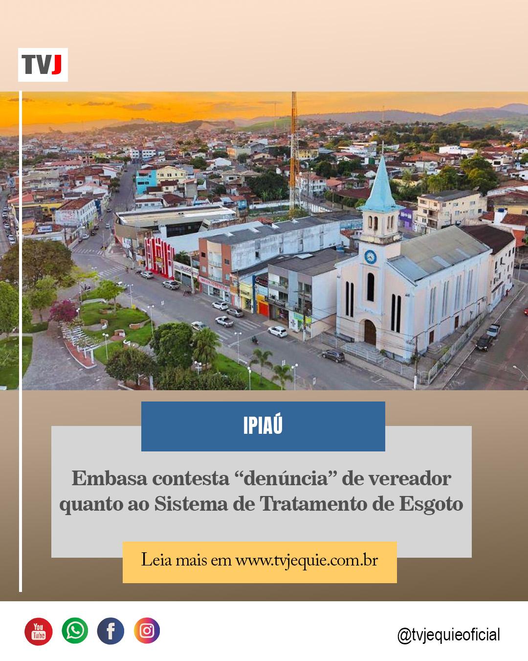 EMBASA CONTESTA CRÍTICAS DE VEREADOR QUANTO AO TRATAMENTO DE ESGOTO EM IPIAÚ