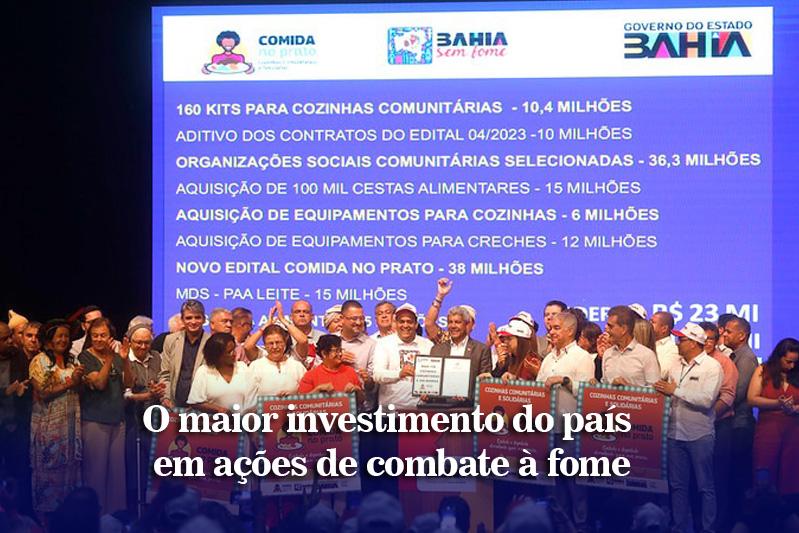 GOVERNO DA BAHIA REALIZA O MAIOR INVESTIMENTO DO PAÍS EM AÇÕES DE COMBATE À FOME