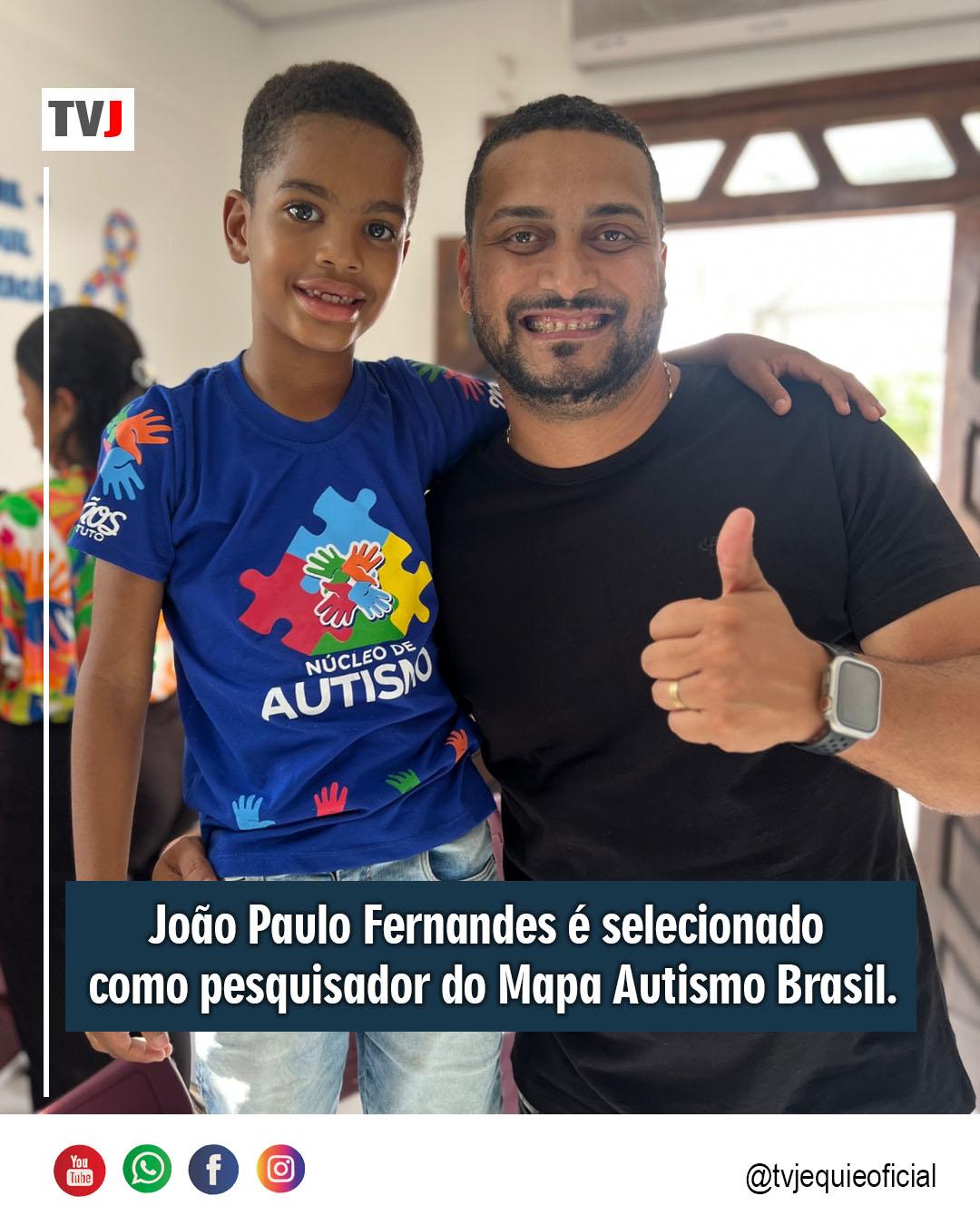 Jequieense João Paulo Fernandes é selecionado como pesquisador do Mapa Autismo Brasil.