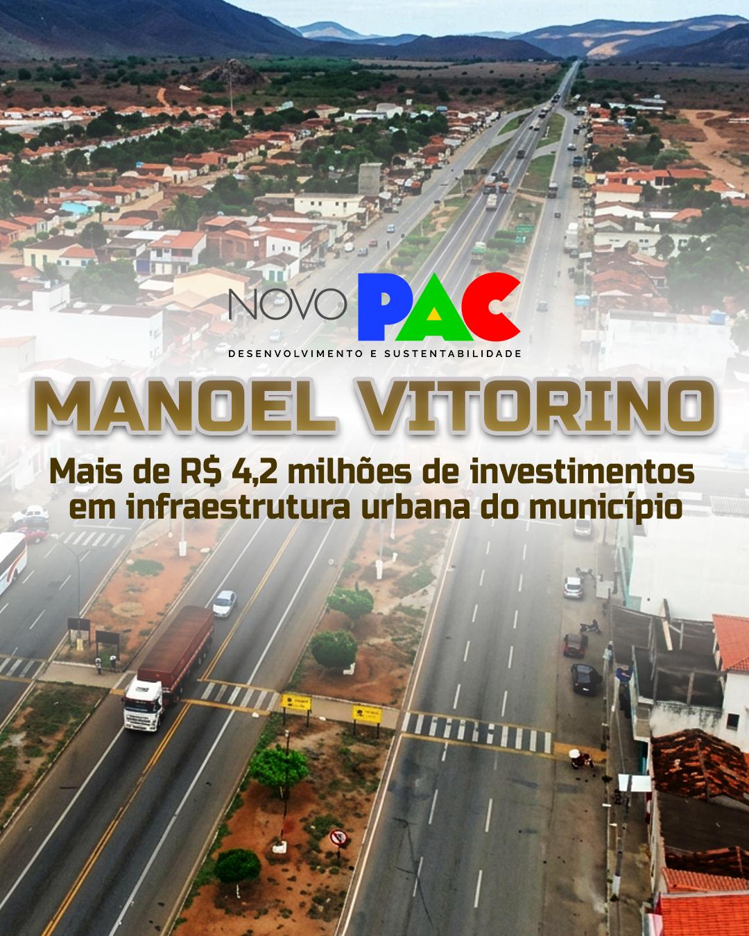 MAIS DE R$ 4,2 MILHÕES ESTÃO SENDO INVESTIDOS EM MANOEL VITORINO VIA NOVO PAC