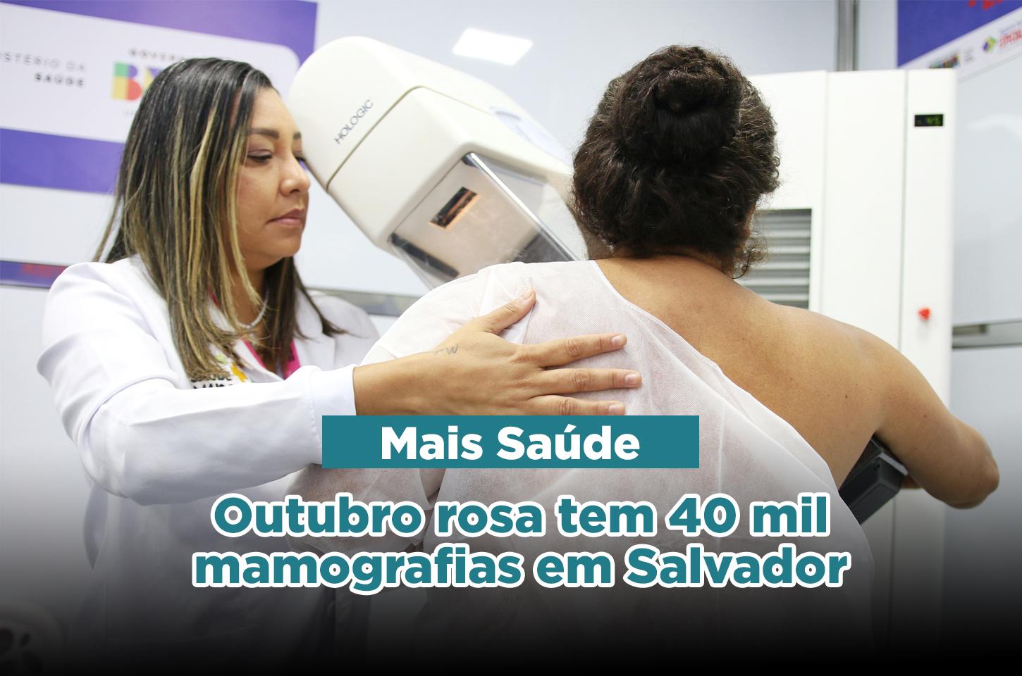 Sesab oferta 40 mil mamografias em Salvador e amplia número dos exames nas policlínicas regionais no Outubro Rosa