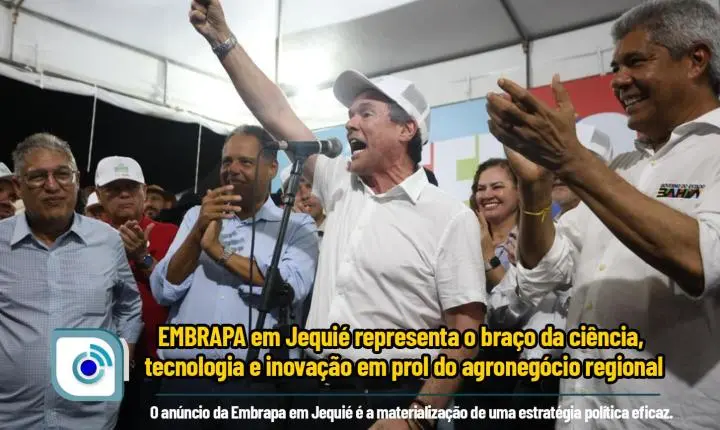 Embrapa em Jequié. Vitória do agronegócio regional