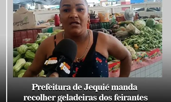 FEIRANTES DE JEQUIÉ ESTÃO NA BRONCA COM O PREFEITO FLÁVIO SANTANA