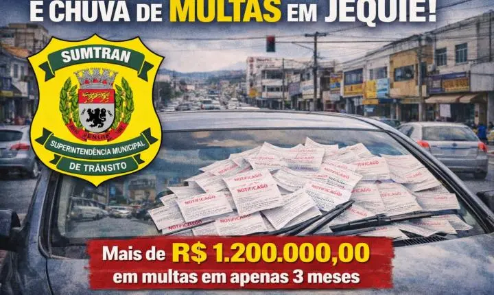 JEQUIÉ SOB O JUGO DAS MULTAS