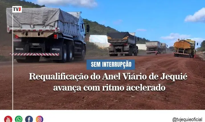 REQUALIFICAÇÃO DO ANEL VIÁRIO DE JEQUIÉ AVANÇA COM RITMO ACELERADO