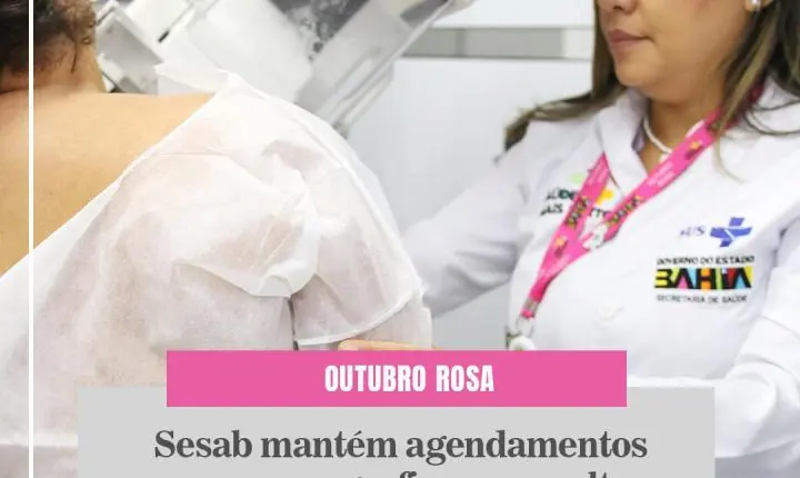 Sesab mantém agendamentos para mamografias e consultas em Salvador