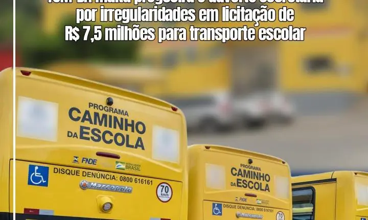 TCM-BA multa pregoeira e adverte secretária por irregularidades em licitação de R$ 7,5 milhões para transporte escolar em Ibirapitanga
